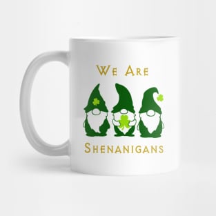 We Are Shenanigans Mug
